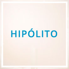 Significado y origen de Hipólito