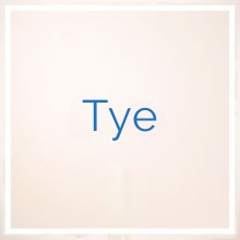 Tye